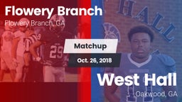 Matchup: Flowery Branch High vs. West Hall  2018