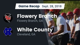 Recap: Flowery Branch  vs. White County  2018