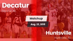 Matchup: Decatur  vs. Huntsville  2018