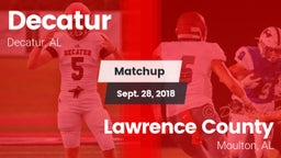 Matchup: Decatur  vs. Lawrence County  2018