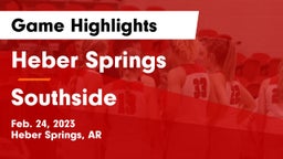 Heber Springs  vs Southside  Game Highlights - Feb. 24, 2023