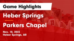 Heber Springs  vs Parkers Chapel  Game Highlights - Nov. 18, 2023