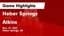 Heber Springs  vs Atkins  Game Highlights - Nov. 27, 2023