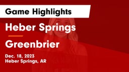 Heber Springs  vs Greenbrier  Game Highlights - Dec. 18, 2023