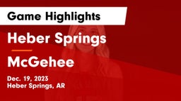 Heber Springs  vs McGehee  Game Highlights - Dec. 19, 2023