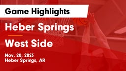 Heber Springs  vs West Side  Game Highlights - Nov. 20, 2023