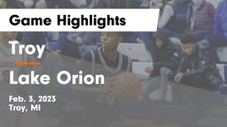 Troy  vs Lake Orion  Game Highlights - Feb. 3, 2023