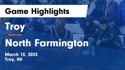 Troy  vs North Farmington  Game Highlights - March 13, 2023