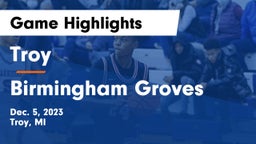 Troy  vs Birmingham Groves  Game Highlights - Dec. 5, 2023