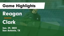 Reagan  vs Clark  Game Highlights - Jan. 29, 2022