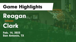 Reagan  vs Clark  Game Highlights - Feb. 14, 2023