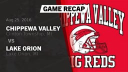 Recap: Chippewa Valley  vs. Lake Orion  2016