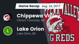 Recap: Chippewa Valley  vs. Lake Orion  2017