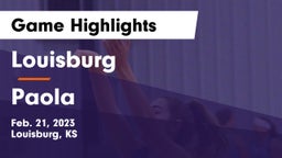 Louisburg  vs Paola  Game Highlights - Feb. 21, 2023