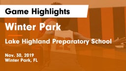 Winter Park  vs Lake Highland Preparatory School Game Highlights - Nov. 30, 2019