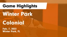 Winter Park  vs Colonial  Game Highlights - Feb. 7, 2022