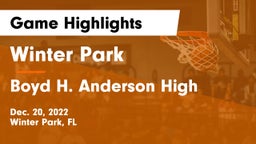Winter Park  vs Boyd H. Anderson High Game Highlights - Dec. 20, 2022