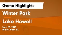 Winter Park  vs Lake Howell  Game Highlights - Jan. 27, 2023