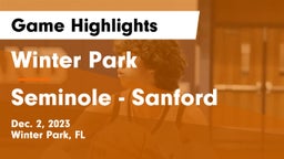 Winter Park  vs Seminole  - Sanford Game Highlights - Dec. 2, 2023