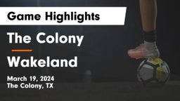 The Colony  vs Wakeland  Game Highlights - March 19, 2024