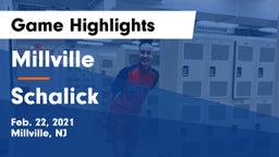 Millville  vs Schalick  Game Highlights - Feb. 22, 2021