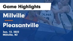 Millville  vs Pleasantville  Game Highlights - Jan. 12, 2022