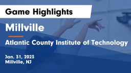 Millville  vs Atlantic County Institute of Technology Game Highlights - Jan. 31, 2023