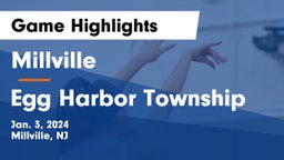 Millville  vs Egg Harbor Township  Game Highlights - Jan. 3, 2024
