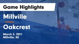 Millville  vs Oakcrest  Game Highlights - March 3, 2021