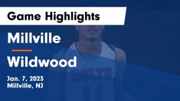 Millville  vs Wildwood  Game Highlights - Jan. 7, 2023