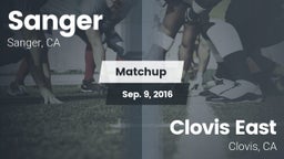 Matchup: Sanger  vs. Clovis East  2016