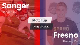 Matchup: Sanger  vs. Fresno  2017