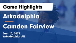 Arkadelphia  vs Camden Fairview  Game Highlights - Jan. 10, 2023