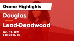 Douglas  vs Lead-Deadwood  Game Highlights - Jan. 12, 2021