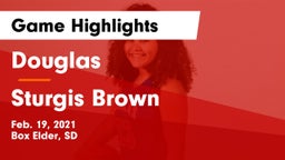 Douglas  vs Sturgis Brown  Game Highlights - Feb. 19, 2021