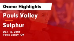 Pauls Valley  vs Sulphur  Game Highlights - Dec. 15, 2018