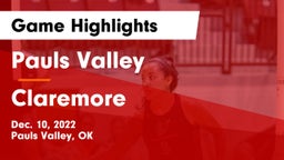 Pauls Valley  vs Claremore  Game Highlights - Dec. 10, 2022
