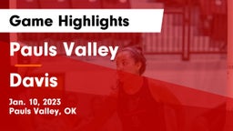 Pauls Valley  vs Davis  Game Highlights - Jan. 10, 2023