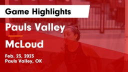 Pauls Valley  vs McLoud  Game Highlights - Feb. 23, 2023