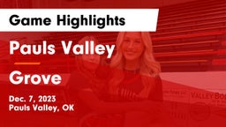 Pauls Valley  vs Grove  Game Highlights - Dec. 7, 2023