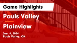 Pauls Valley  vs Plainview  Game Highlights - Jan. 6, 2024