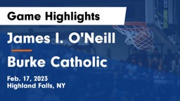 James I. O'Neill  vs Burke Catholic  Game Highlights - Feb. 17, 2023