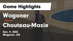 Wagoner  vs Chouteau-Mazie  Game Highlights - Dec. 9, 2022