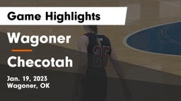 Wagoner  vs Checotah  Game Highlights - Jan. 19, 2023