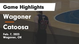 Wagoner  vs Catoosa  Game Highlights - Feb. 7, 2023
