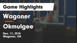 Wagoner  vs Okmulgee  Game Highlights - Dec. 11, 2018