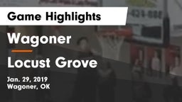 Wagoner  vs Locust Grove  Game Highlights - Jan. 29, 2019