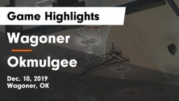 Wagoner  vs Okmulgee  Game Highlights - Dec. 10, 2019