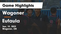 Wagoner  vs Eufaula  Game Highlights - Jan. 19, 2023