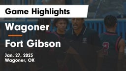 Wagoner  vs Fort Gibson  Game Highlights - Jan. 27, 2023